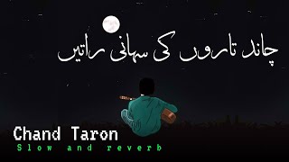 Chand Taro Ki Suhani Raatein  Slow and Reverb  Credit Wafa Ali Dadu  Reverbism 20 [upl. by Lenneuq]