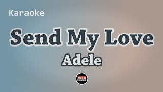 Adele  Send My Love Karaoke with Lyrics [upl. by Dlorrej]