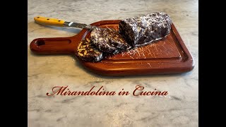 Salame di Cioccolato preparato da Mirandolina  iscriviti al canale per nuove ricette [upl. by Evangeline570]