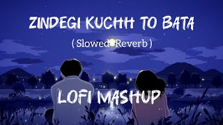 Kuch toh bata Zindagi slowed  reverb  Bajrangi Bhaijaan  lofi music hindisong [upl. by Leryt408]