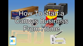 How To Start an Easy and Profitable Canvas Business From Home  Tutorial  Costs  Profit [upl. by Gerstner]