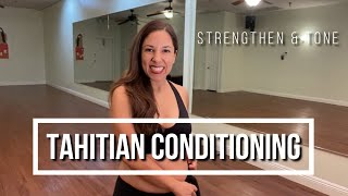 TAHITIAN CONDITIONING  Strengthen Tone amp Lengthen [upl. by Ixela]