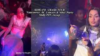 KEHLANI Crash Tour Concert amp After Party multi POV recap  Vancouver BC [upl. by Ahsimat8]