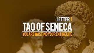 Tao Of Seneca Letter 1  On Saving Time [upl. by Assili]