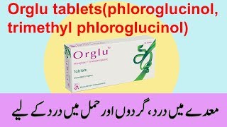 Orglu tablet uses in urdu  Phloroglucinol trimethylphloroglucinol uses [upl. by Yssor]