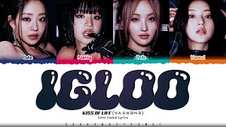 KISS OF LIFE Igloo Lyrics 키스 오브 라이프 Igloo 가사 Color CodedEng  ShadowByYoongi [upl. by Aseeram]