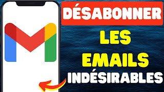 Comment se désabonner de tous les emails indésirables dans Gmail [upl. by Lerner]