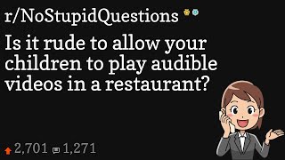 Is it rude to allow your children to play audible videos in a restaurant [upl. by Ogilvie]