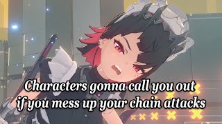 Characters gonna call you out if you mess up your chain attacks [upl. by Dnalrag]