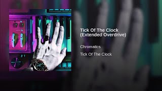 1 hour gapless Chromatics  Tick Of The Clock Extended Overdrive [upl. by Nicko]