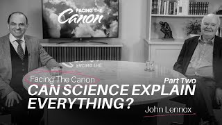 Can Science Explain Everything JJohn interviews John Lennox on Facing the Canon Part Two [upl. by Raphaela]