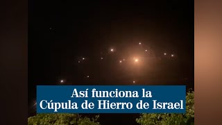 Así funciona la Cúpula de Hierro de Israel un escudo antimisiles [upl. by Crescantia]