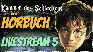 Harry Potter Hörbuch Kammer des Schreckens  Livestream 5 Kammer des Schreckens Hörspiel Kap 1213 [upl. by Nyla640]