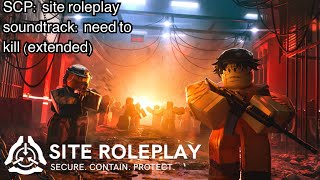 SCP site roleplay soundtrack need to kill extended [upl. by Ariaec672]