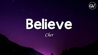 Cher  Believe Lyrics [upl. by Alekat]