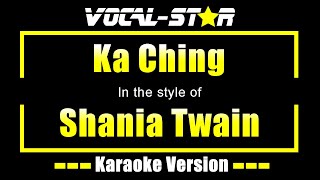 Shania Twain  Ka Ching Karaoke Version with Lyrics HD VocalStar Karaoke [upl. by Valleau]