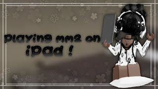 MM2 IPad Gameplay  🐼 [upl. by Rexford259]