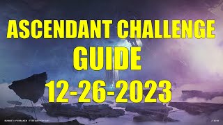 Destiny 2  Ascendant Challenge Guide and Location 12262023 [upl. by Karilynn]