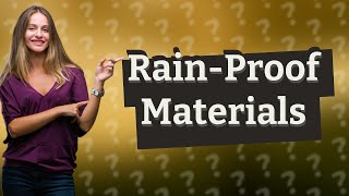 What material is rain proof [upl. by Negaem]