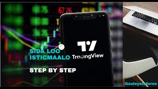 SIDA LOO ISTICMAALO TRADINGVIEW [upl. by Repohtsirhc]