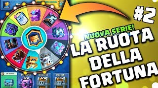 la RUOTA della FORTUNA PREAGGIORNAMENTO Clash Royale ITA 2 [upl. by Anrehs711]