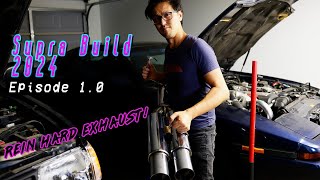 New Exhaust for the MK3 Supra Build  2024 Episode 1 Reinhard Cannonball [upl. by Sivehc]