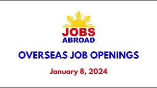 OVERSEAS JOB OPENINGS  JANUARY 8 2024 [upl. by Lecia41]