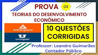 TEORIAS DO DESENVOLVIMENTO ECONÔMICO  10 QUESTÕES CORRIGIDAS DA UNOPAR  ANHANGUERA  PROVA 4 [upl. by Ruddy479]