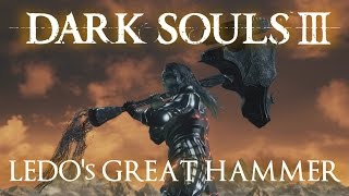 Ledos Great Hammer Moveset Dark Souls 3 [upl. by Aliahkim]