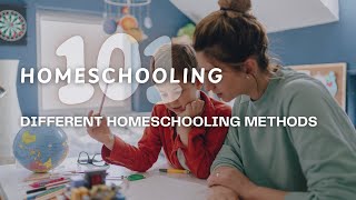 Homeschooling 101  different homeschooling methods [upl. by Notfol]