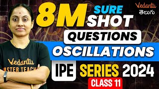 Oscillations Class 12  8 Marks Sure Shot Pakka Questions  AP amp TS  IPE 2024  KRD Madam [upl. by Nirred]