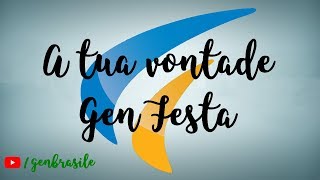 A Tua Vontade  Gen Festa [upl. by Tychon]