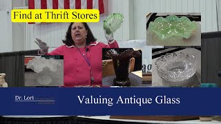 How to Identify amp Value Antique Glassware Bargains by Dr Lori [upl. by Ocicnarf]