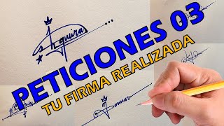 PETICIONES 03  TU FIRMA REALIZADA  How to Make a Signature  MODELOS DE FIRMA [upl. by Kania92]