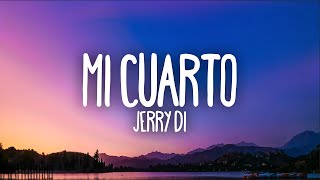 Jerry Di  Mi Cuarto LetraLyrics [upl. by Nottap292]