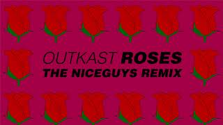 Outkast  Roses The Niceguys Remix [upl. by Ittocs244]