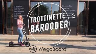 Trottinette Electrique Barooder  Wegoboard [upl. by Southworth]