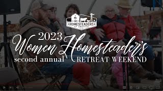 2023 Womens Homestead Conference RECAP  Homesteaders of America [upl. by Ahsikit]