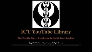 ICT Forex  The Weekly Bias  Excellence In Short Term Trading [upl. by Winshell]