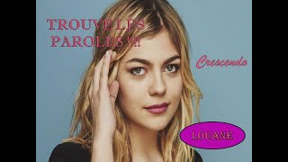 Trouve les paroles Spécial Louane ♪♪♪☺ [upl. by Ilecara498]