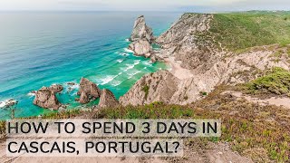 How to spend 3 days in Cascais Portugal including Cabo da Roca amp Praia da Ursa  Aliz’s Wonderland [upl. by Angelico]