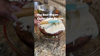 THE BEST VEGAN CARROT CAKE RECIPE vegan plantbased dessert cakerecipe vegandessert recipes [upl. by Brunk]