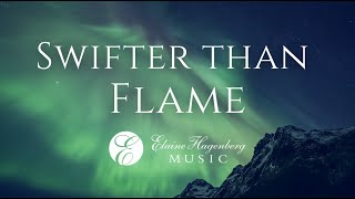 Swifter Than Flame by Elaine Hagenberg [upl. by Aztilem]