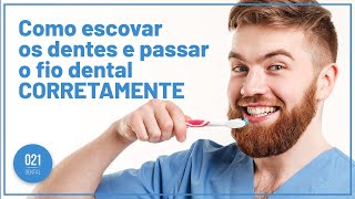 Como ESCOVAR os DENTES e passar o FIO DENTAL CORRETAMENTE [upl. by Llennhoj]