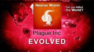 Plague Inc Evolved Neurax Worm Update [upl. by Pampuch]