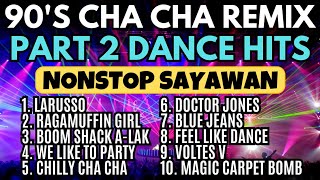 PART 2  90s Dance Hits Cha Cha Remix Ghost Mix Nonstop [upl. by Medovich]