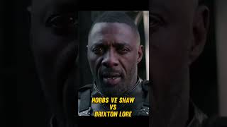 Hobbs and Shaw VS Brixton Lore [upl. by Vorster187]