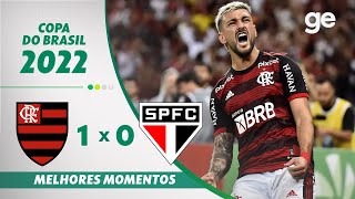 FLAMENGO 1 x 0 SÃO PAULO  MELHORES MOMENTOS SEMIFINAL COPA DO BRASIL 2022  geglobo [upl. by Cordle]