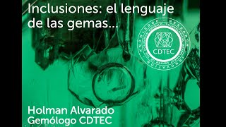 Inclusiones El Lenguaje de las Gemas  CDTEC [upl. by Atnamas]