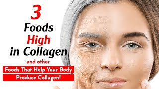 3 Healthy Foods High in Collagen and Foods That Help Your Body Produce Collagen [upl. by Lincoln]